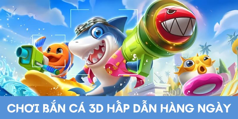 bắn cá 3D