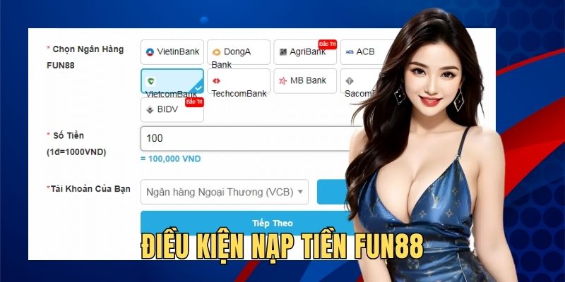 Điều kiện nạp tiền Fun88 game nên tuân thủ tuyệt đối