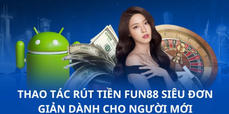 Rút tiền Fun88